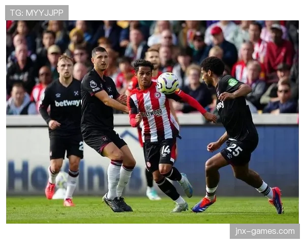布伦特福德延续英超连胜势头，状态火热表现亮眼